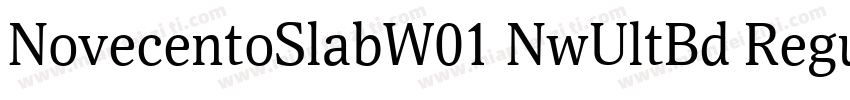 NovecentoSlabW01 NwUltBd Regular字体转换